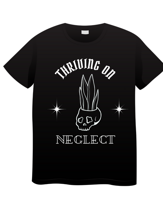Thriving On Neglect T-Shirt