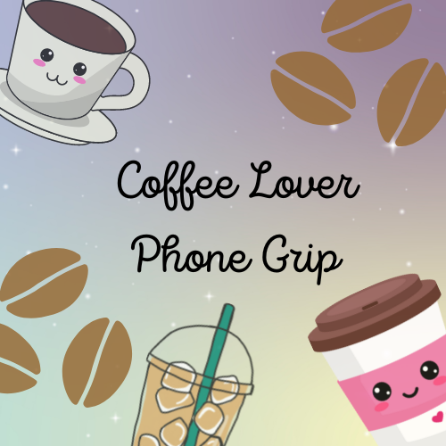 Coffee Lover Phone Grip