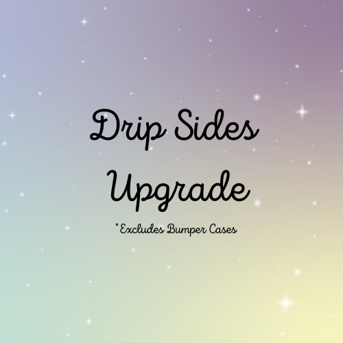 Drip Sides Upgrade